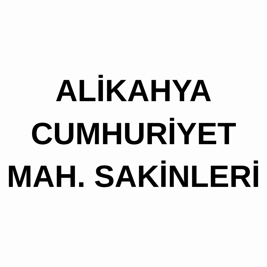 Alikahya Cumhuriyet Mah. Sakinleri